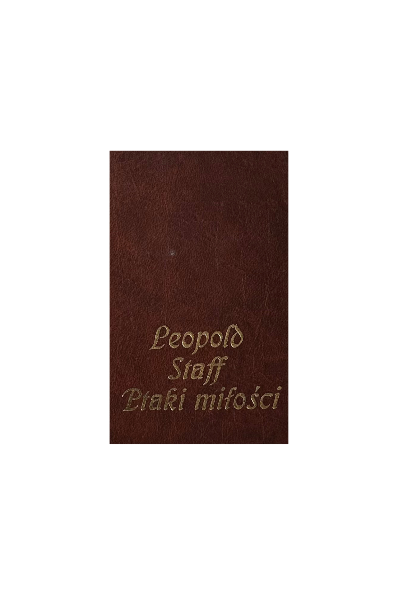 Leopold Staff | Ptaki miłości